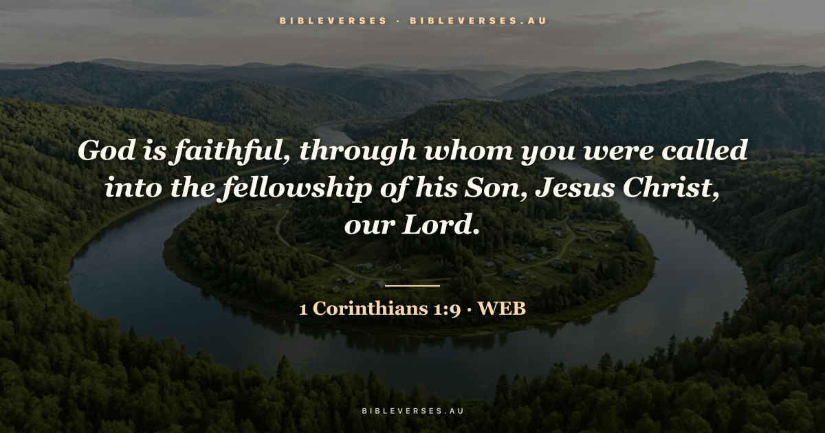 1 Corinthians 1:9 Bible verse image — "God is faithful, through whom you were called into the fellowship of his Son, Jesus Christ, our Lord." (World English Bible). Free download from bibleverses.au.