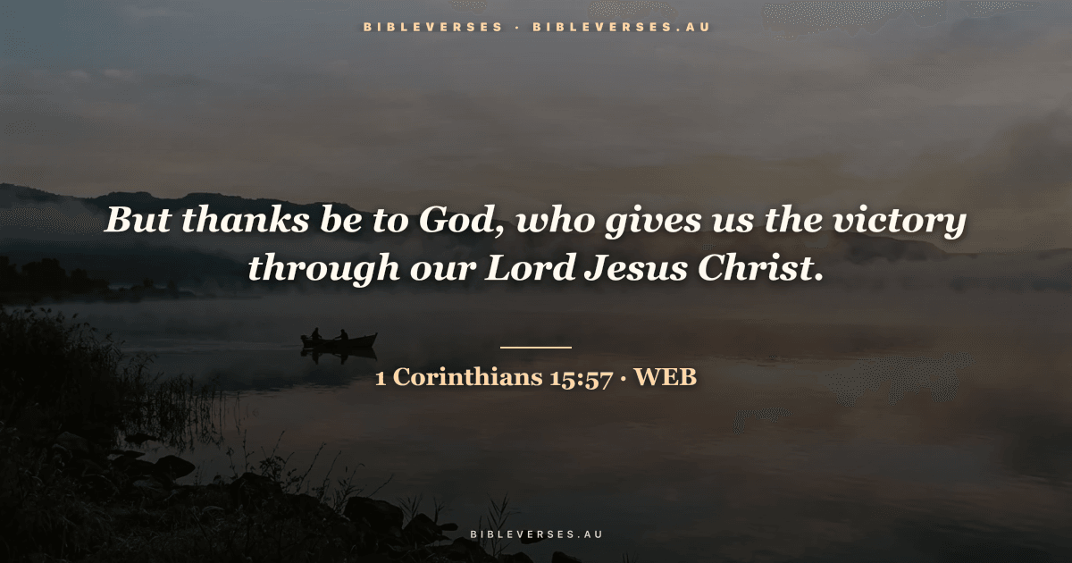 1 Corinthians 15:57 Bible verse image — "But thanks be to God, who gives us the victory through our Lord Jesus Christ." (World English Bible). Free download from bibleverses.au.