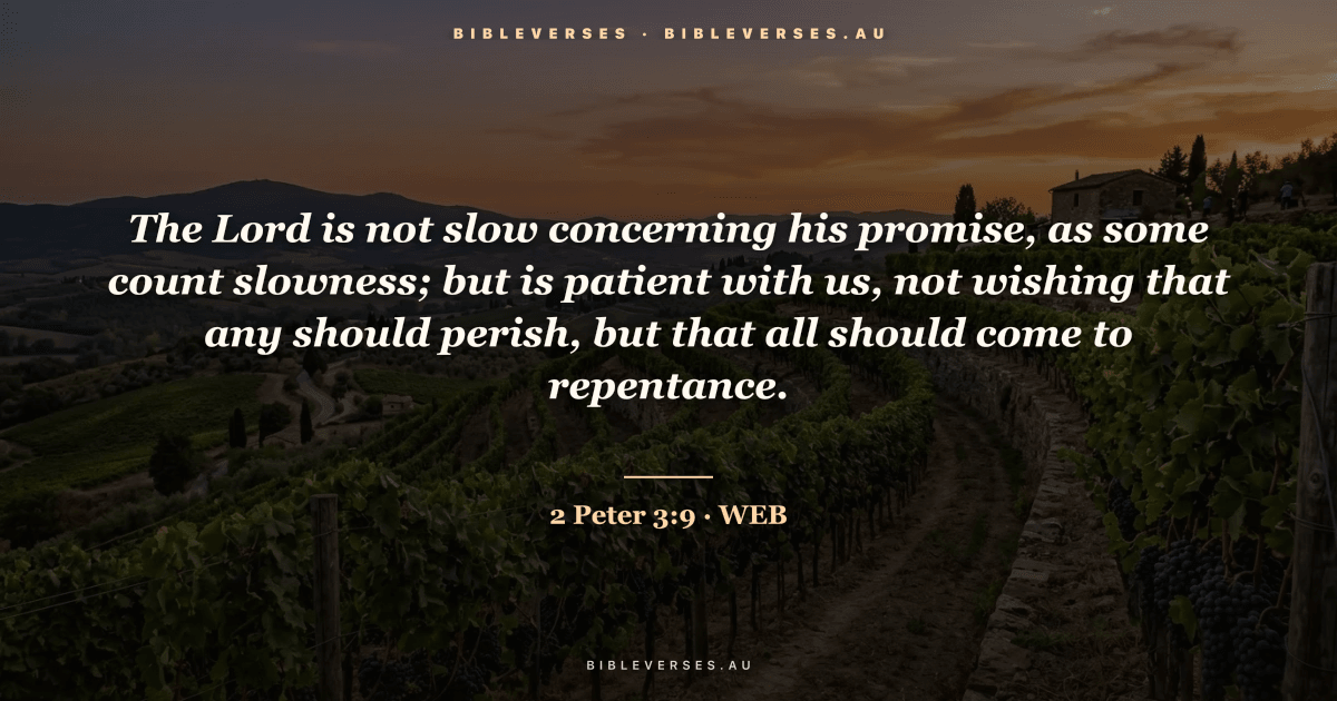 2 Peter 3:9 Bible verse image — "The Lord is not slow concerning his promise, as some count slowness; but is patient with us, not wishing that any should perish, but that all should come to repentance." (World English Bible). Free download from bibleverses.au.