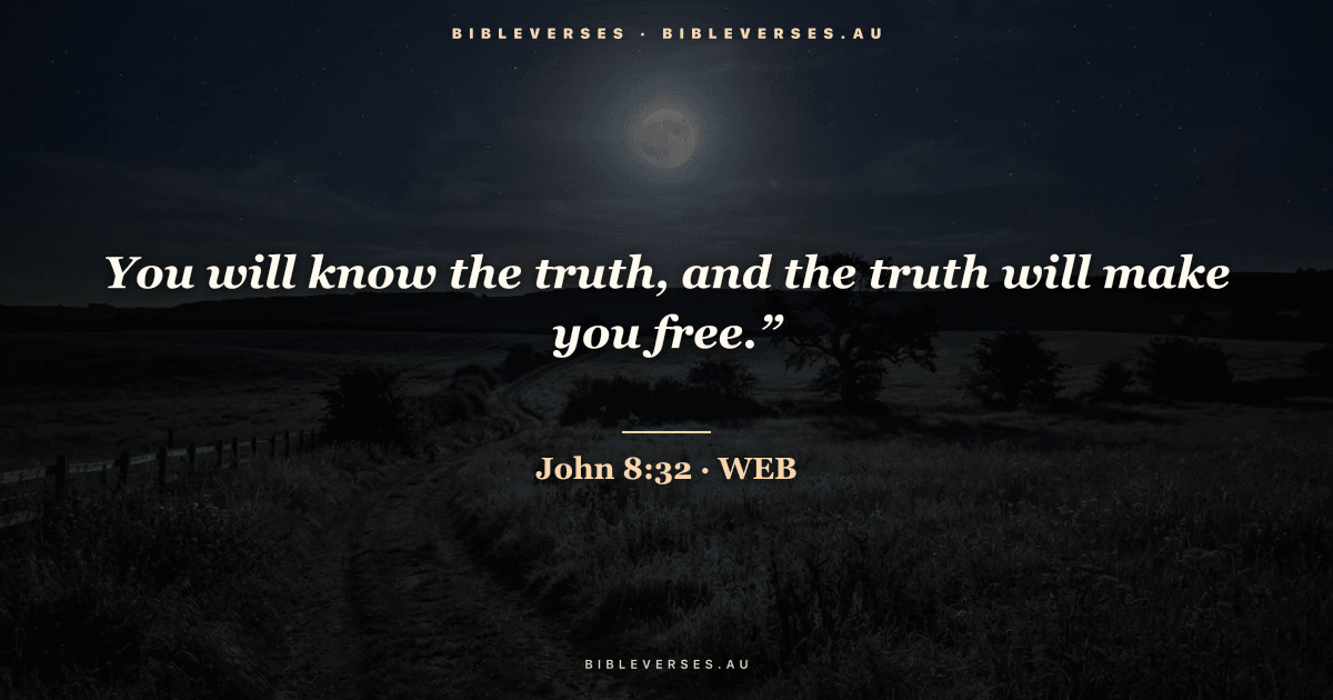 John 8:32 Bible verse image — "You will know the truth, and the truth will make you free.”" (World English Bible). Free download from bibleverses.au.