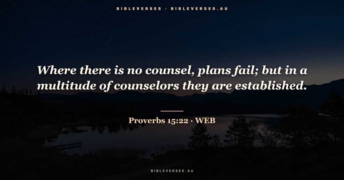 Proverbs 15:22 Bible verse image — "Where there is no counsel, plans fail; but in a multitude of counselors they are established." (World English Bible). Free download from bibleverses.au.